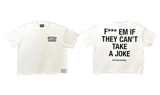 Bottega Desires Fuck Em Tee White
